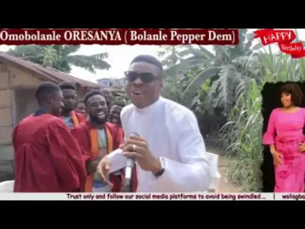 Woli Agba – Bolanle Pepper Dem (Aya Oresanya)